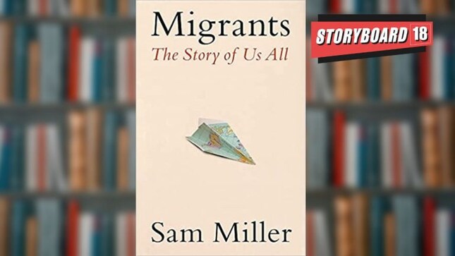 Bookstrapping: Migrants - The Story of Us All by Sam Miller