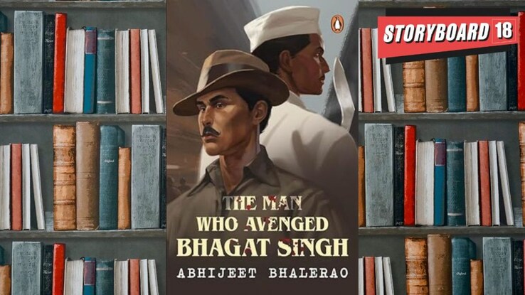Bookstrapping: The Man Who Avenged Bhagat Singh by Abhijeet Bhalerao
