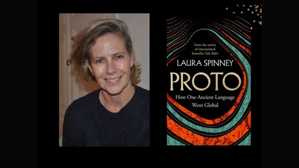 Laura Spinney: Proto is a tale out of linguistics, archaeology and genetics