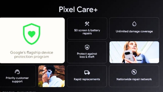 Pixel Care+ offers industry-leading coverage for Pixel devices, including $0 deductibles for the most common repairs like screen and battery replacements and other accidental damage, the blog read.