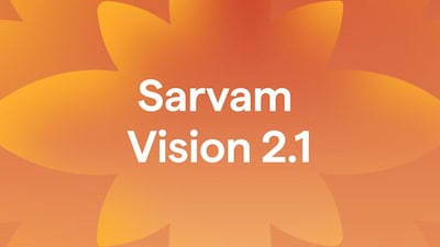 Sarvam AI launches Vision 2.1 with enhanced document intelligence and Indic OCR 
